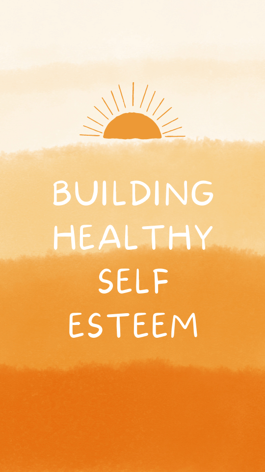 Building Self-Worth and Self-Esteem