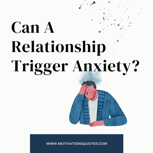 Can A Relationship Trigger Anxiety