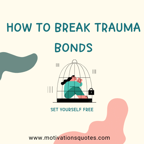 How To Break Trauma Bonds