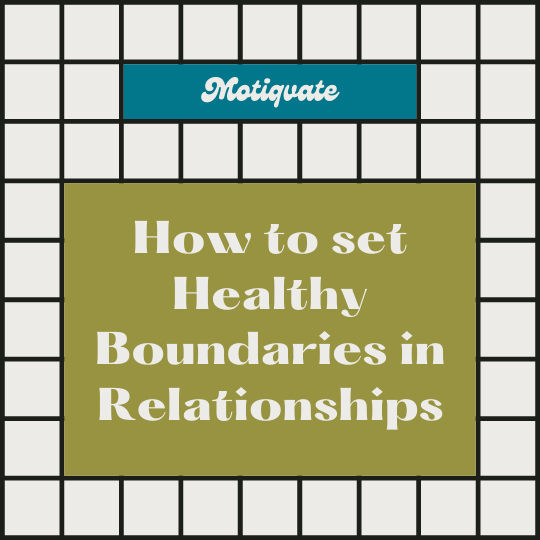 How to set healthy boundaries in relationships motivate