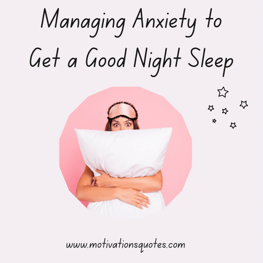 How to manage anxiety and get a good night's sleep