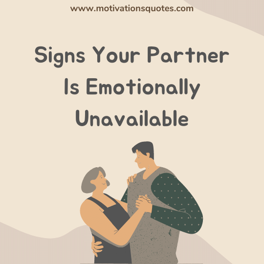 Signs Your Partner Is Emotionally Unavailable