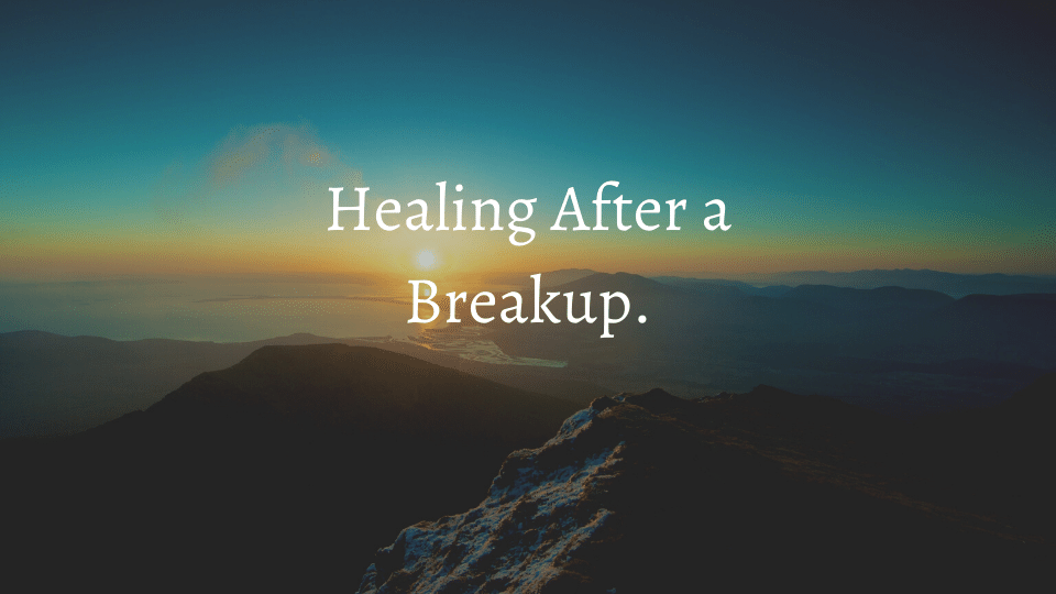 Healing After a Breakup