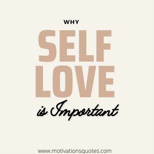 Why self love is important motivate